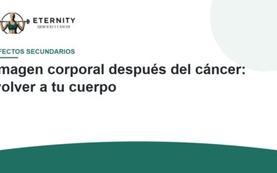 Imagen corporal después del cáncer: volver a tu cuerpo